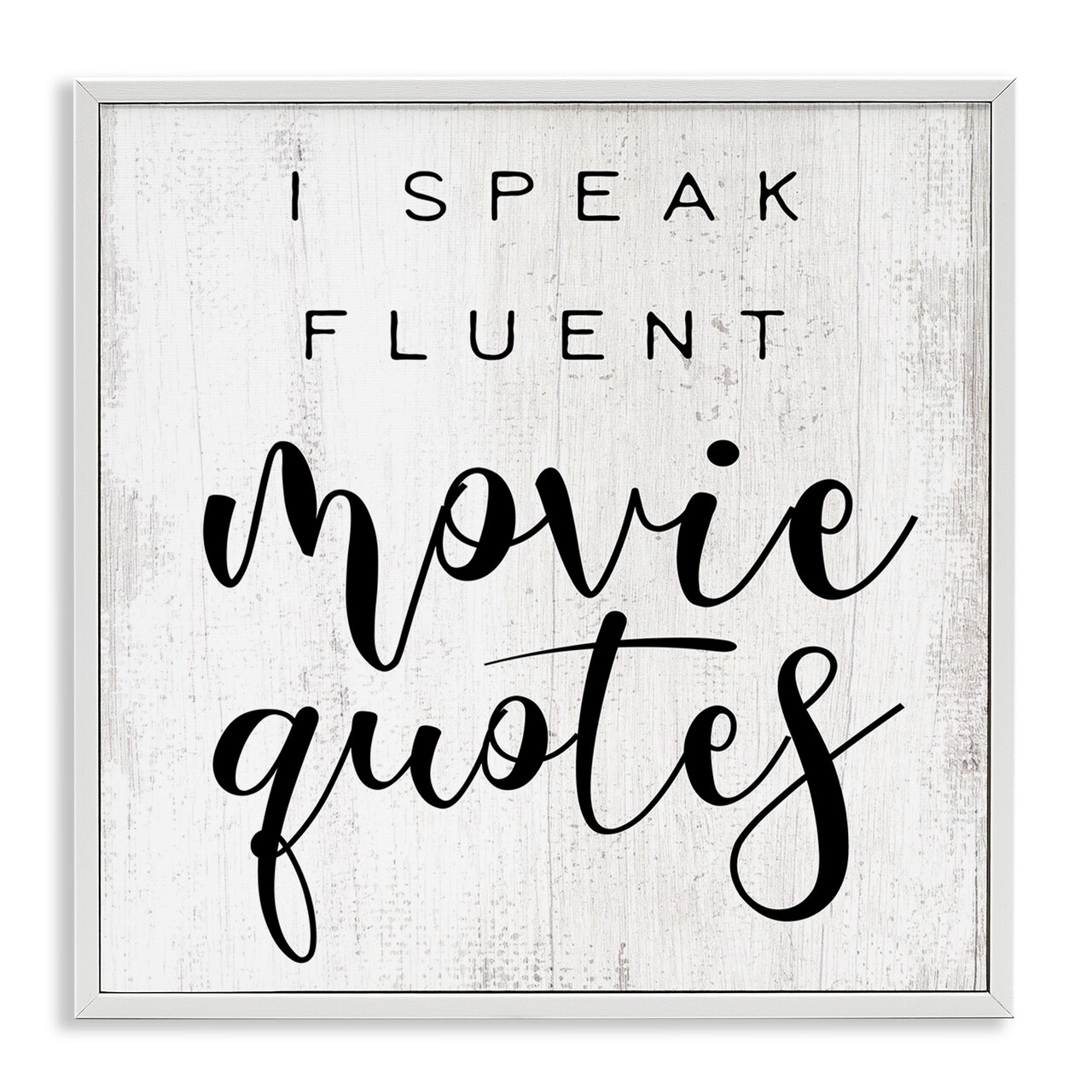 Stupell Industries Fluent Movie Quotes Phrase Framed Giclee Art